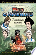 Boj o Ameriku : nečekané setkání / Veronika Válková